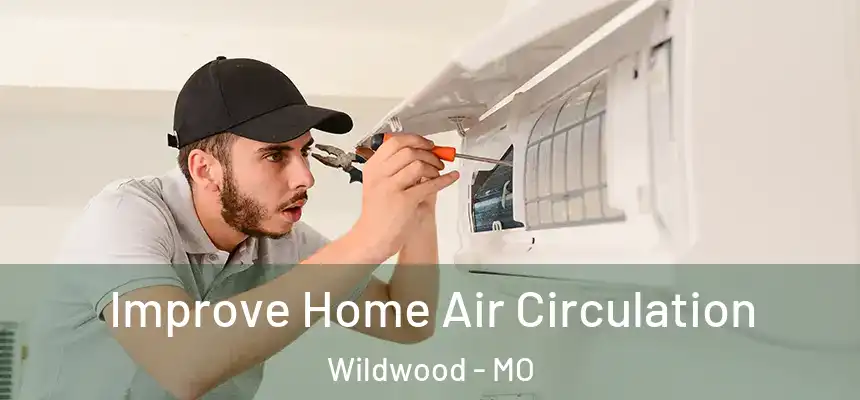  Improve Home Air Circulation Wildwood - MO